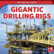Gigantic drilling rigs cover image