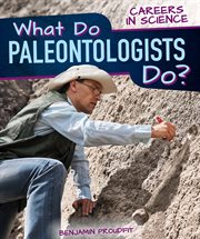 What do paleontologists do? cover image