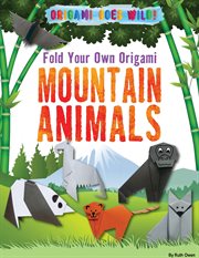 Fold your own origami mountain animals cover image