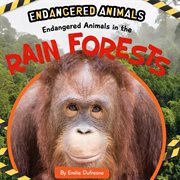 Endangered animals in the rain forest cover image