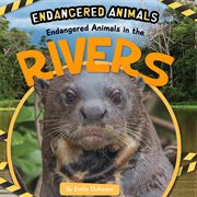 Endangered animals in the rivers cover image