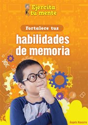 Fortalece tus habilingualidades de memoria (strenglishthen your memory skills) cover image