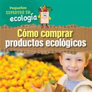 Cómo comprar productos ecológicos (ways to buy green) cover image