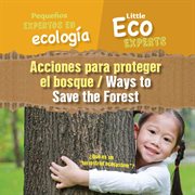Acciones para proteger el bosque / ways to save the forest cover image