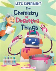 The chemistry of disgusting things cover image