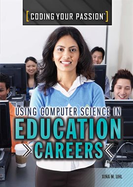 Image de couverture de Using Computer Science in Education Careers