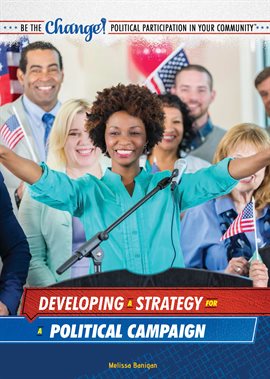 Cover image for Developing a Strategy for a Political Campaign