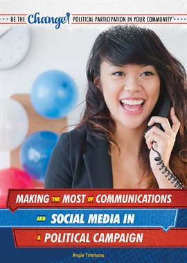 Imagen de portada para Making the Most of Communications and Social Media in a Political Campaign