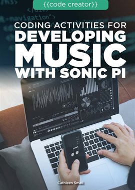 Cover image for Coding Activities for Developing Music with Sonic Pi