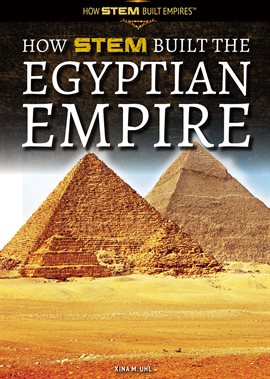 Cover image for How STEM Built the Egyptian Empire
