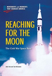 Reaching for the moon : the Cold War space race cover image