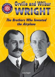 Orville and wilbur wright. The Brothers Who Invented the Airplane cover image