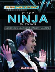 Tyler "Ninja" Blevins : Twitch's top streamer with 11 million+ followers cover image
