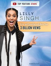 Lilly Singh : actor and comedian with more than 3 billion views cover image