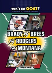 Brady vs. Brees vs. Rodgers vs. Montana cover image