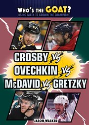 Crosby vs. Ovechkin vs. McDavid vs. Gretzky cover image
