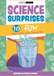 Science Surprises : 10 Fun Experiments Using Chemistry. Bring Science Home cover image