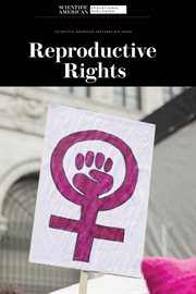 Reproductive Rights : Scientific American Explores Big Ideas cover image