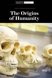 The Origins of Humanity : Scientific American Explores Big Ideas cover image