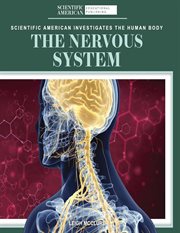 The Nervous System : Scientific American Investigates the Human Body cover image