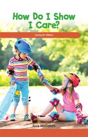 How do I show I care? : caring for others cover image