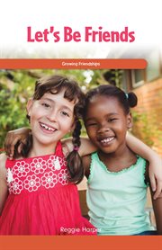 Let's be friends : growing friendships cover image