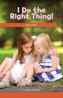 Cover image for I Do the Right Thing!