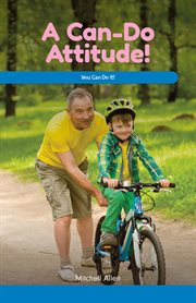 A Can-Do Attitude! : You Can Do It! cover image