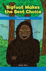 Bigfoot Makes the Best Choice : Making the Best Choice cover image