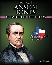 Por qué anson jones es importante en texas (why anson jones matters to texas) cover image