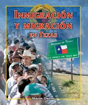 Inmigracion y migración en texas (immigration and migration in texas) cover image