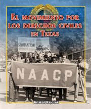 El movimiento por los derechos civiles en texas (the civil rights movement in texas) cover image
