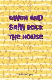 Owen and sam rock the house cover image