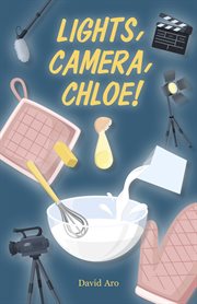 Lights, camera, chloe! cover image