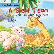 A great team! : a kid's book about helping others cover image