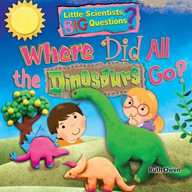Cover image for Where Did All the Dinosaurs Go?