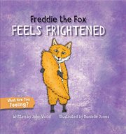 Freddie the fox feels frightened cover image