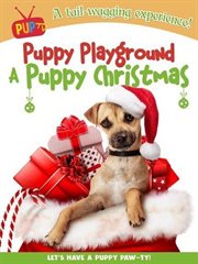 Puppy playground. A puppy Christmas cover image