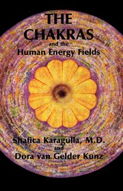 The Chakras and the Human Energy Fields cover image