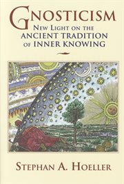 Gnosticism: new light on the ancient tradition of inner knowing cover image