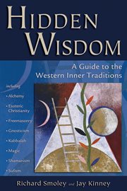 Hidden wisdom: a guide to the Western inner traditions cover image