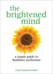 The brightened mind: a simple guide to buddhist meditation cover image