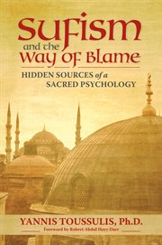 Sufism and the way of blame: hidden sources of a sacred psychology cover image