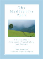 The meditative path: a gentle way to awareness, concentration, and serenity cover image
