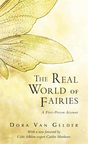 The real world of fairies: a first-person account cover image