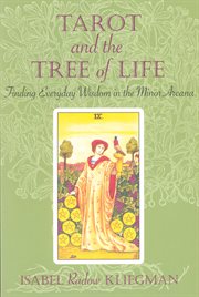 Tarot and the tree of life: finding everyday wisdom in the minor arcana cover image