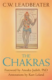 The chakras: an authoritative edition of the groundbreaking classic cover image