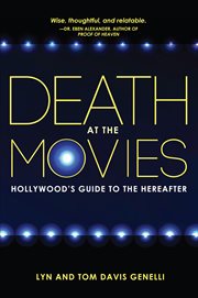 Death at the movies: Hollywood's guide to the hereafter cover image