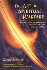 The art of spiritual warfare: a guide to lasting inner peace based on Sun Tzu's the art of war cover image