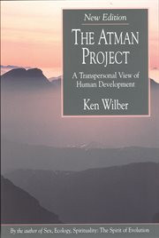 The Atman Project: a Transpersonal View of Human Development cover image
